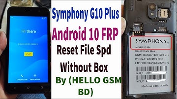 Symphony G10 Plus Android 10 FRP Reset File Spd Without Box By Hello Gsm Bd