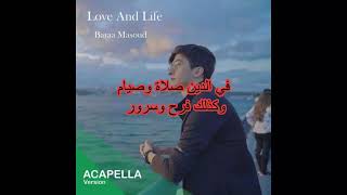 Baraa Masoud - Love and Life | براء مسعود - حب وحياة