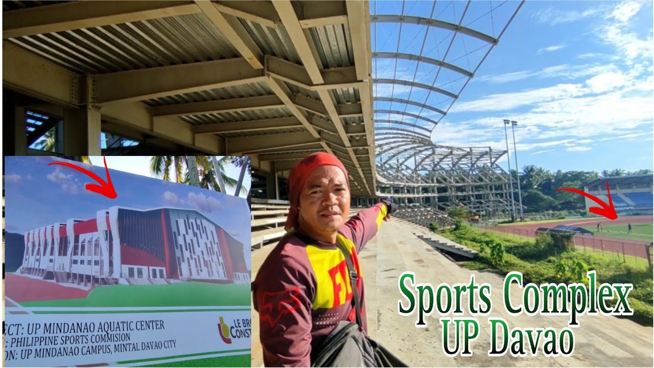 DAVAO UP MINDANAO SPORTS COMPLEX LATEST UPDATE MINTAL DAVAO CITY. YouTube
