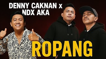Denny Caknan x NDX AKA – ROPANG (Official Music Video) | Kolaborasi Gokil Musik Jawa Terbaru 2025