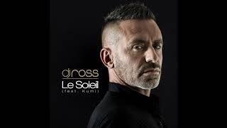 DJ Ross feat. Kumi - Le soleil (Radio Edit) Resimi