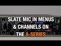 8 Series Tiptorial: Slate Mic