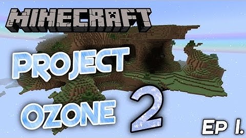 Project Ozone 2 - Skylands - "New Beginnings" - #1