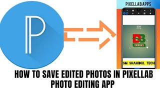 How to save edited photos in Pixellab Photo Editing App screenshot 4