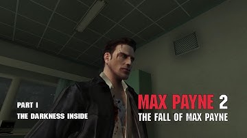 Max Payne 2: The Fall of Max Payne - Part #1 - The Darkness Inside (Dead on Arrival) [1080p60fps]