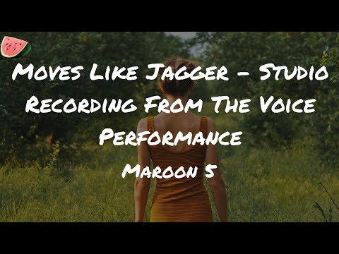 Moves Like Jagger - Studio Recording From The Voice Performance - Maroon 5 (Lyrics)
