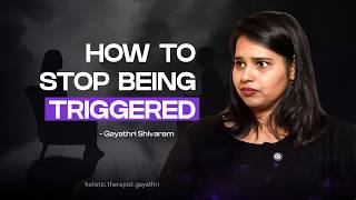 The End of Emotional Triggers Master Your Mind Today | Gayathri Shivaram