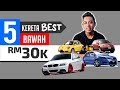 5 Kereta Paling Best Bawah RM30K