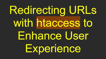 Redirecting URLs with htaccess to Enhance User Experience