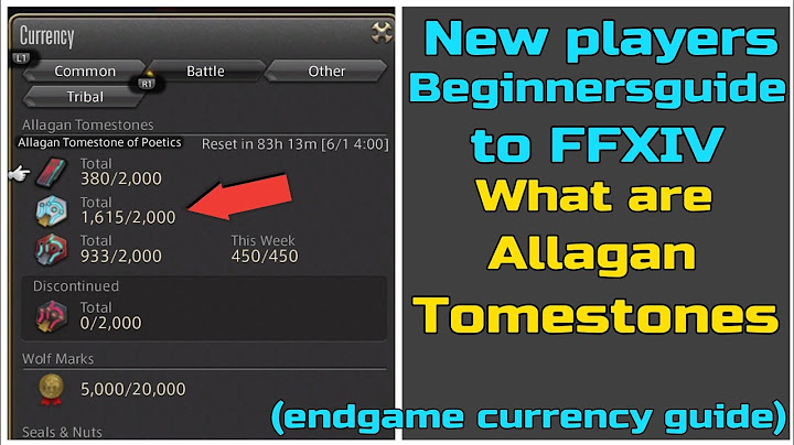 New player Beginnersguide to FFXIV What are Allagan Tomestones For?