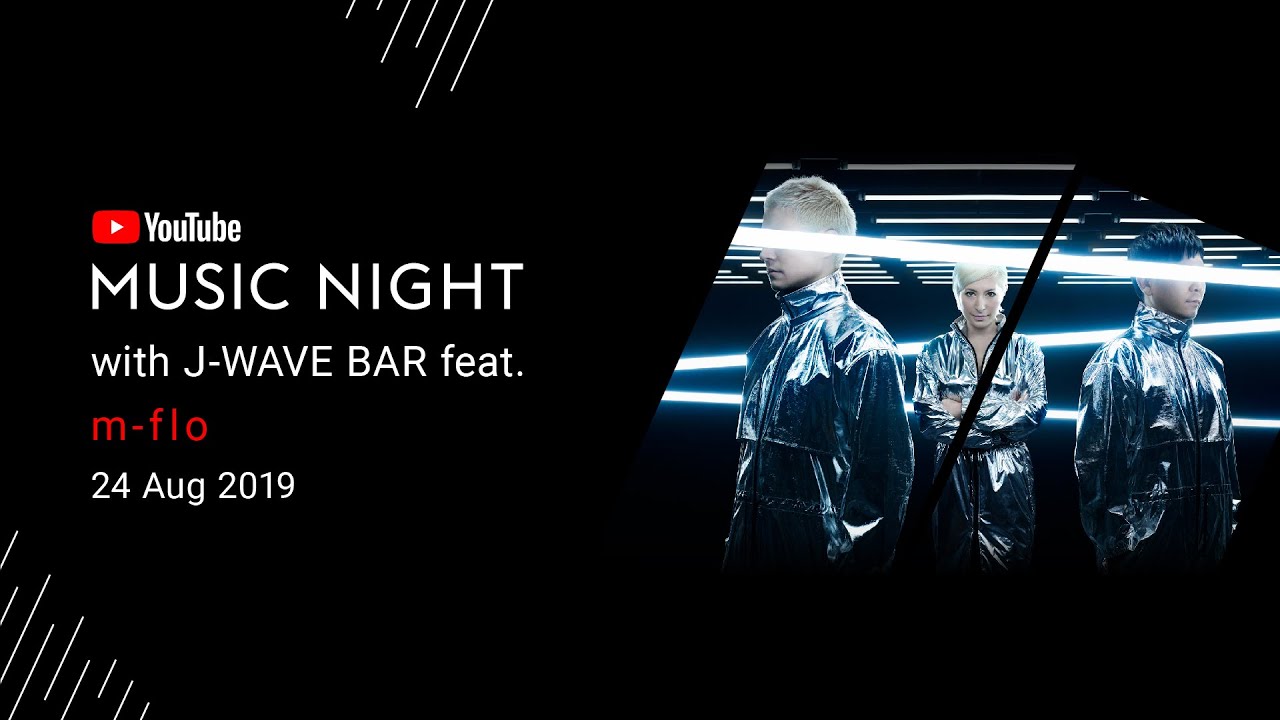 YouTube Music Night with J-WAVE BAR feat. m-flo
