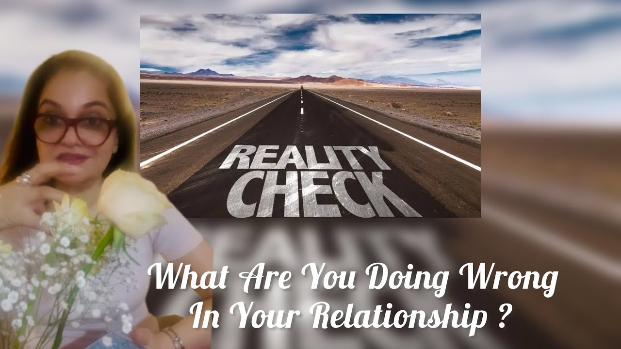 Reality Check Reading : What Are YOU Doing Wrong? Why Is This Not Moving Forward?