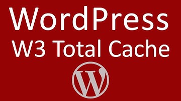 How to Increase the Performance of WordPress with W3 Total Cache