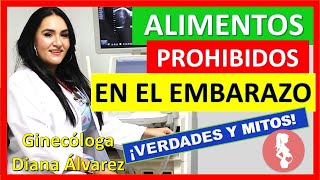 ALIMENTOS QUE NO DEBES COMER EN EL EMBARAZO, MITOS Y VERDADES, por GINECOLOGA DIANA ALVAREZ