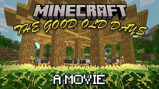 The Good Old Days Of Minecraft: A Movie (ThatKSDude Season 2) Pt. 1
