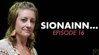 Sionainn... (Ep. 16) | Songs from the Mountains & Valleys
