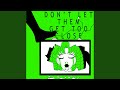 Don T Let Them Get Too Close