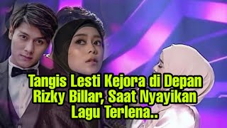 Tanggis Lesti Kejora Di Depan Rizky Billar, Saat Nyayikan Lagu Terlena..!