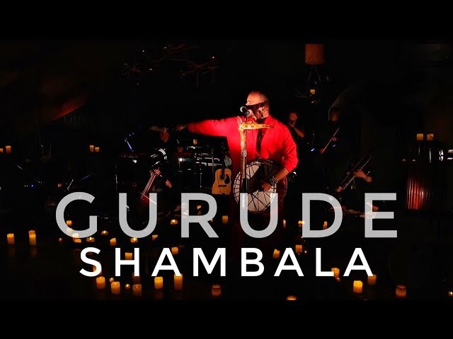 SHAMBALA LIVE / GURUDE