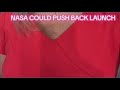 NASA could push back launch of Artemis II