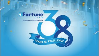 FORTUNE LIFE'S 38TH ANNIVERSARY