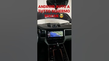 Macan Android auto a tutto schermo 😎 #car#video#porsche#porsche911#instagram#youtubeshorts#yt#super