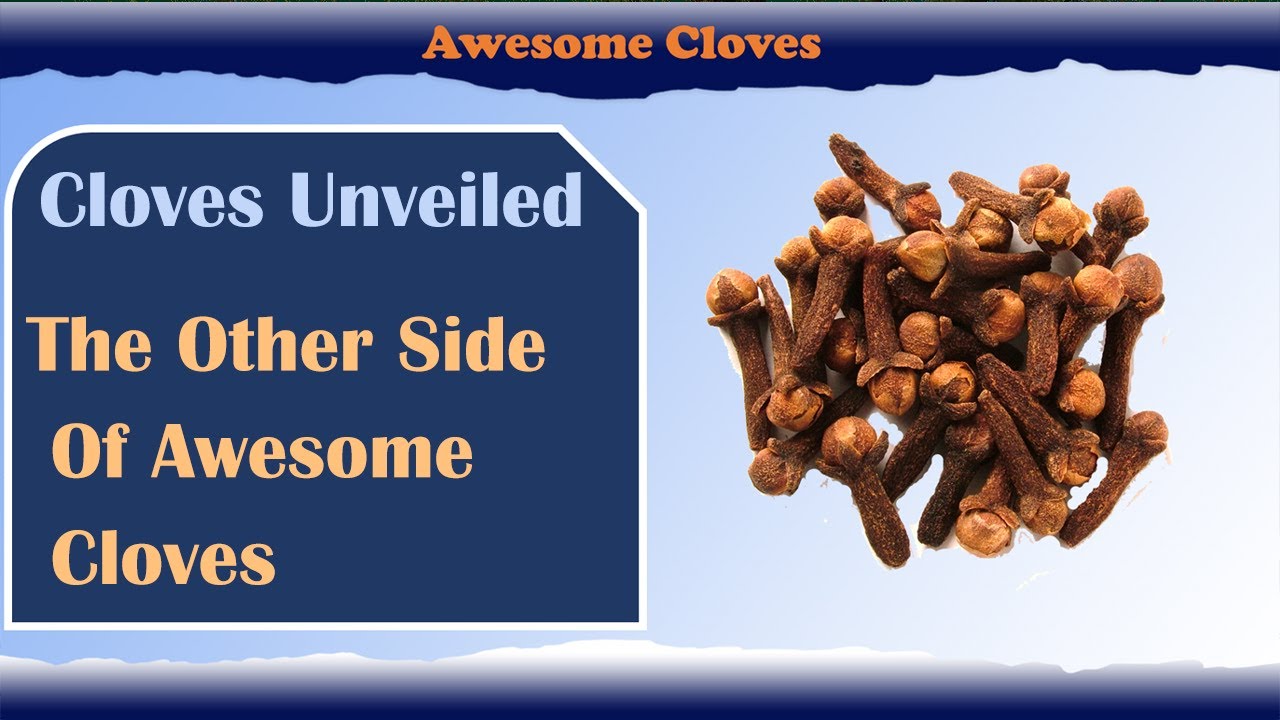 Cloves Unveiled The Other Side Of Awesome Cloves YouTube
