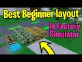 Best beginner layout in factory simulator