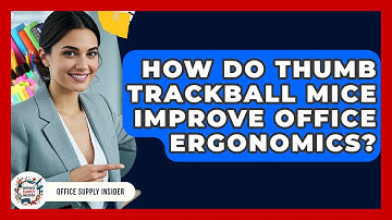 How Do Thumb Trackball Mice Improve Office Ergonomics? - Office Supply Insider