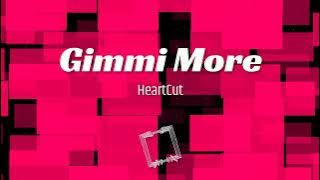 HeartCut-Gimmi More [Kawaii 2step/Garage]