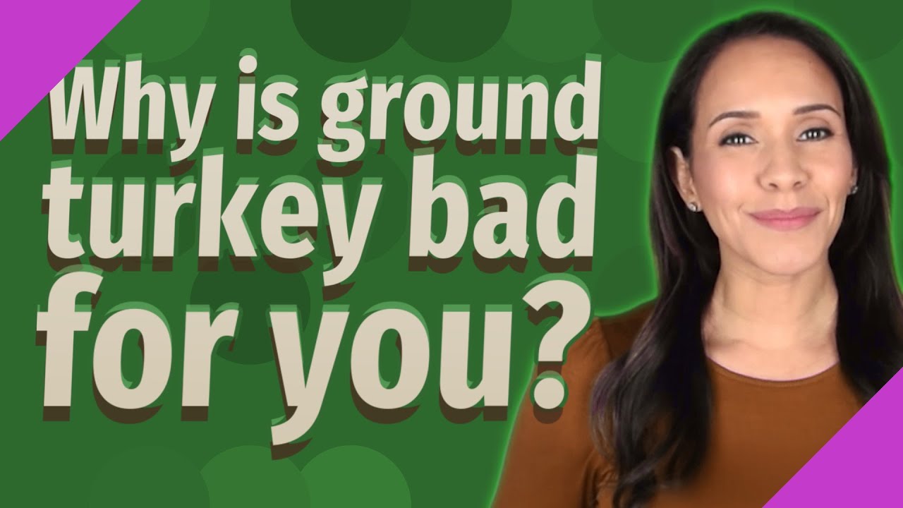 Why Is Ground Turkey Bad For You YouTube Why Is Ground Turkey Bad For You YouTube