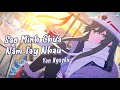 Sao Mà Nh ChÆ A NẠM Tay Nhau Yan Nguyá N Lyrics Speed Up Minori Blue Archive Live2D Sao Mà Nh ChÆ A NẠM Tay Nhau Yan Nguyá N Lyrics Speed Up Minori Blue Archive Live2D
