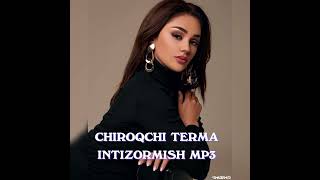 CHIROQCHI TERMA INTIZORMISH MP3