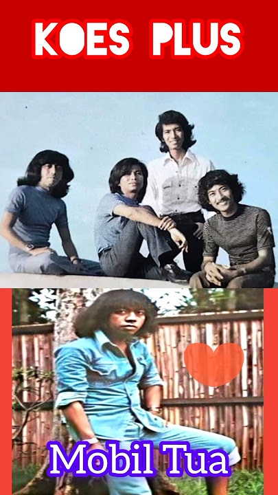 Mobil Tua KOES PLUS ❤️ Band Legendaris Indonesia 🇮🇩