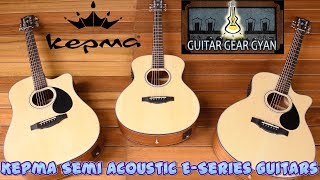 Kepma Semi Acoustic E Series Guitars