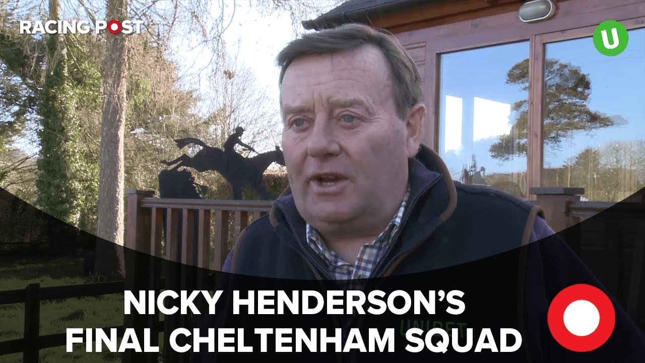 ascot racecourse wiki Nicky Henderson's final Cheltenham Festival 2019 squad