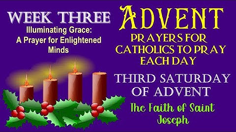21ST DAY OF ADVENT PRAYERS FOR CATHOLICS TO PRAY - THIRD SATURDAY - THE FAITH OF SAINT JOSEPH