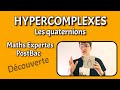 Hypercomplexes  les quaternions  maths expertes  postbac