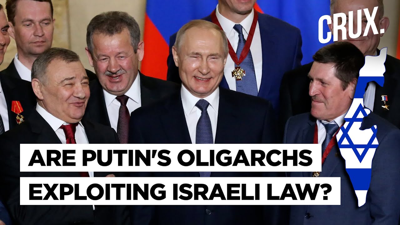 Is This Law In Israel Helping Putin’s Oligarch Friends Evade West Sanctions Over Ukraine War?