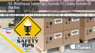 92: Warehouse Safety Tips | Episode 92 | Safety Outside Of The Box
