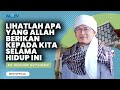 Lihatlah apa yang allah berikan kepada kita selama hidup ini  kajian aagym