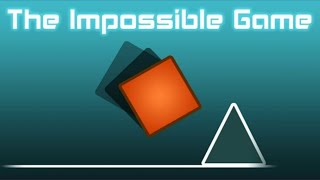САМАЯ ПЕРВАЯ ВЕРСИЯ GEOMETRY DASH? - The impossible Game