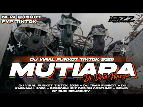 DJ MUTIARA FUNKOT VIRAL TIKTOK 2026!! || IBIZZ DESIGN CO STYLE FUNKOT X PARTY || rmx by rudi dsjcky