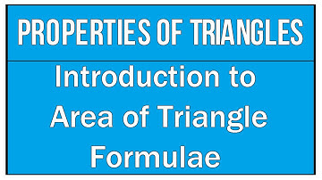Introduction to Area of Triangle Formulae / Properties of Triangles / Maths Trigonometry
