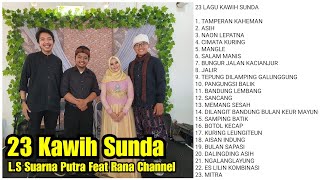 KACAPI KAWIH HAJATAN | FULL TIME 23 LAGU | KAWIH & POP SUNDA | KENDANG FEATURING RANA CHANNEL|