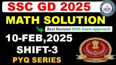 SSC GD 2025 MATHS (10 FEB, 2025 3rd shift) || SSC GD Maths Solution  By Singh Sir