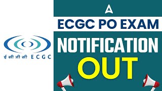 ECGC PO 2023 Notification Out | ECGC PO 2023 Complete Information