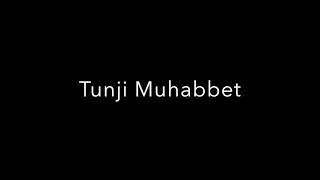 Tunji Muhabbet - Uyghur song