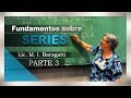 SERIES: Parte 3: Criterio de Convergencia del Cociente y Series de Potencias - Lic. M. I. Baragatti