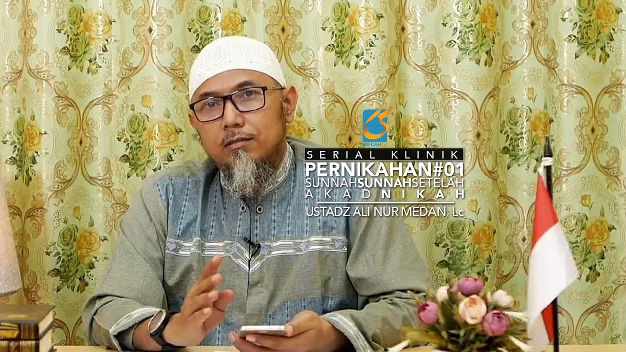 ⁣Sunnah-Sunnah Setelah Akad Nikah - Klinik Pernikahan Eps 01 Ustadz Ali Nur Medan, Lc